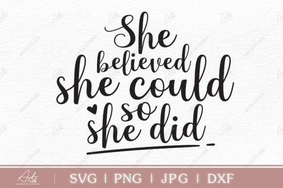 She Believed She Could So She Did SVG: Unlocking Creative Potential with Digital Cut Files