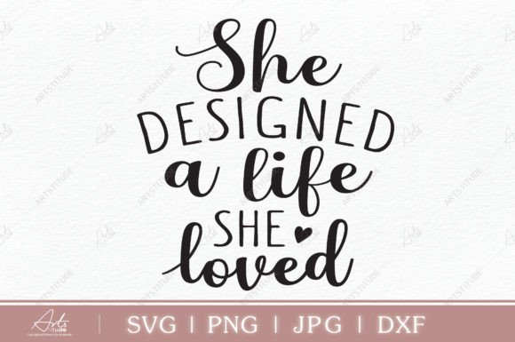She Designed a Life She Loved SVG